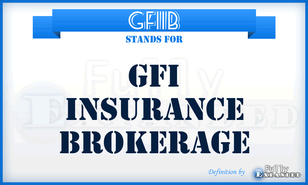 GFIIB - GFI Insurance Brokerage