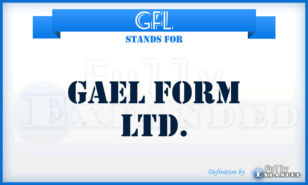 GFL - Gael Form Ltd.