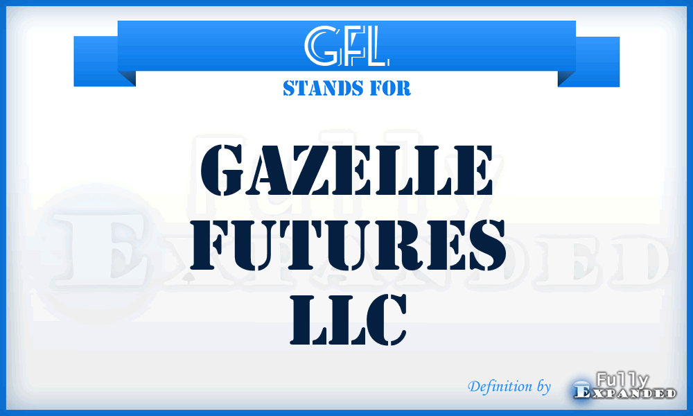 GFL - Gazelle Futures LLC