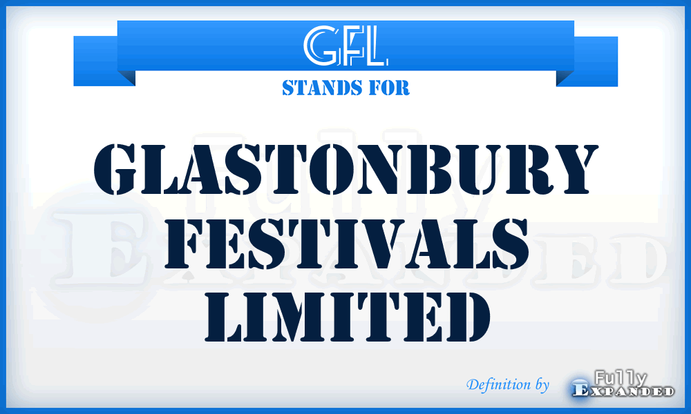 GFL - Glastonbury Festivals Limited
