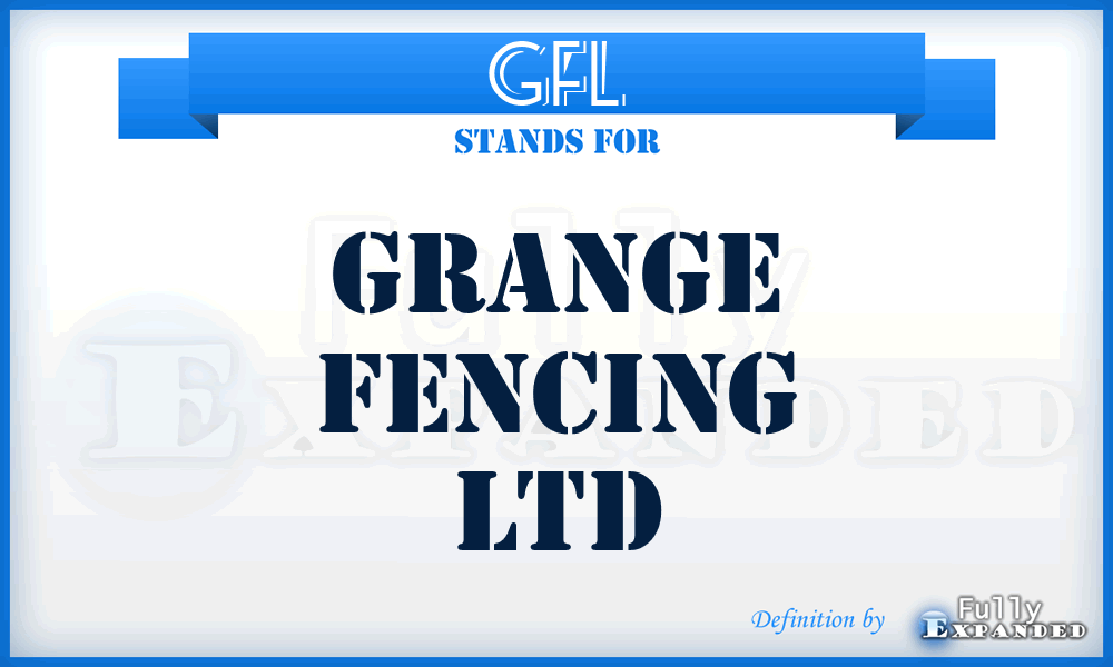 GFL - Grange Fencing Ltd