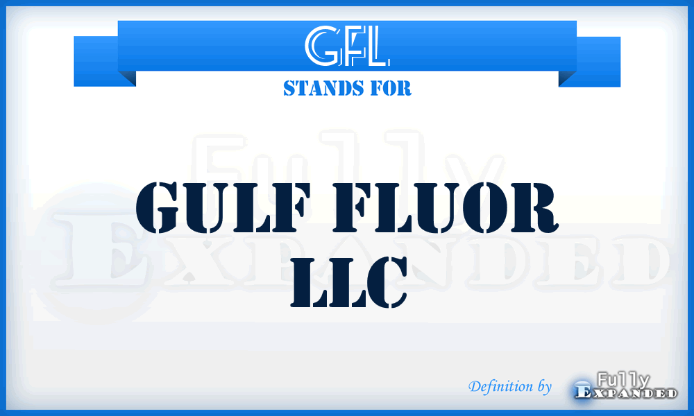 GFL - Gulf Fluor LLC