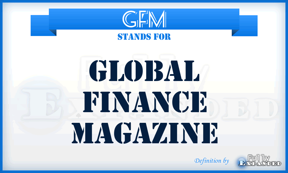 GFM - Global Finance Magazine