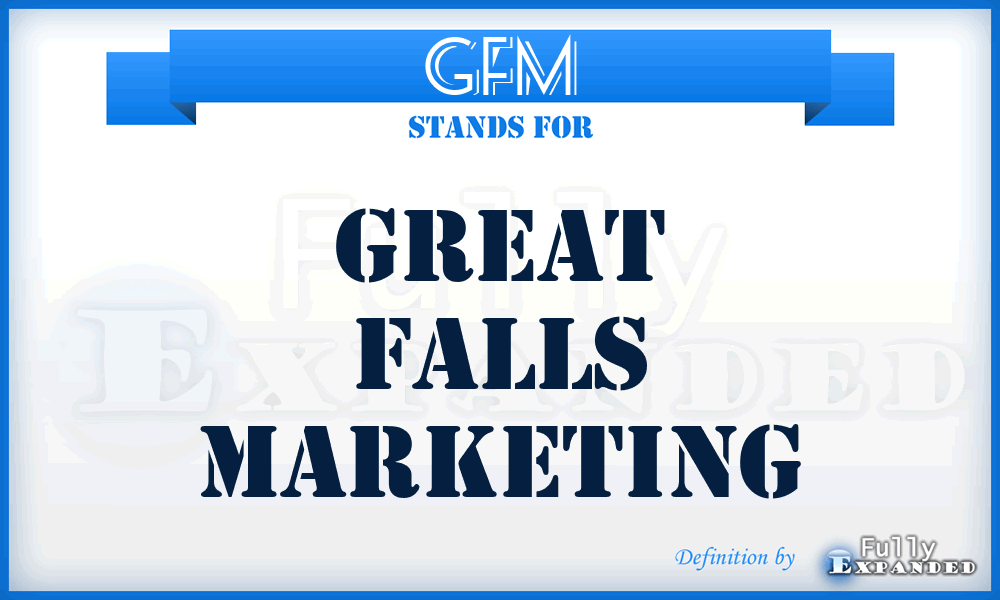 GFM - Great Falls Marketing
