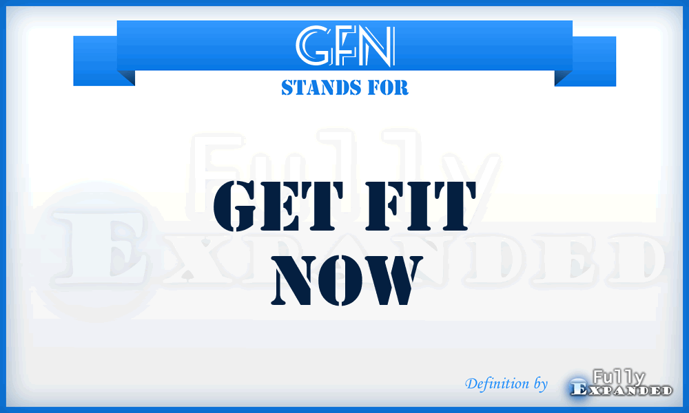 GFN - Get Fit Now