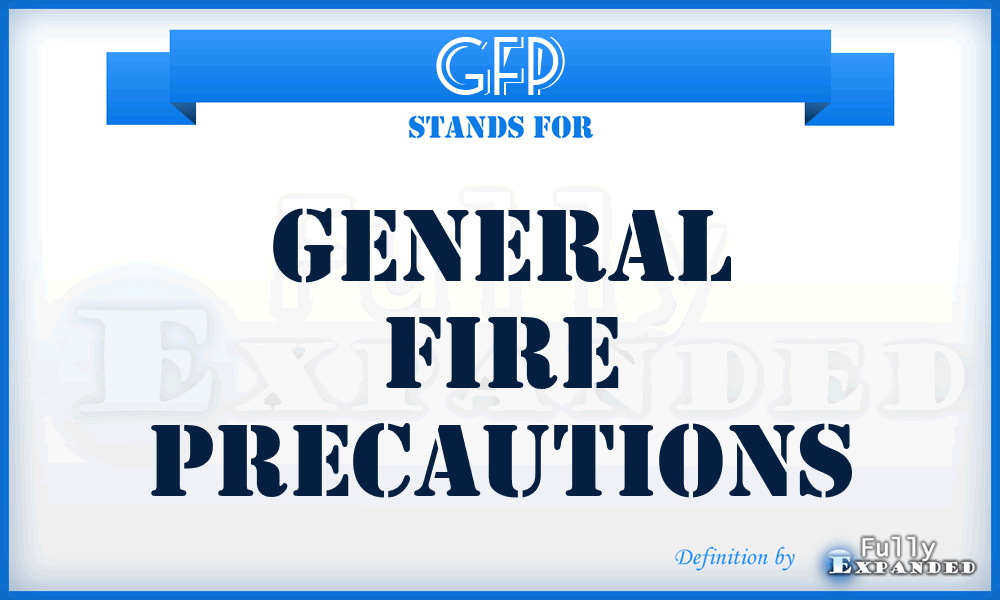 GFP - General Fire Precautions