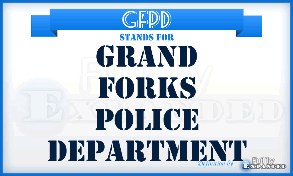 GFPD - Grand Forks Police Department