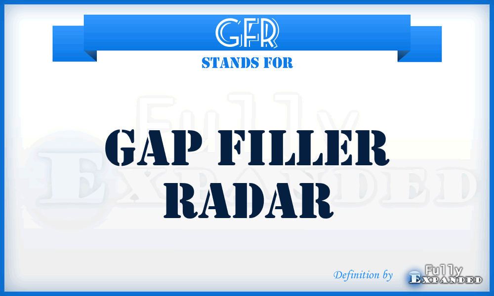 GFR - Gap Filler Radar