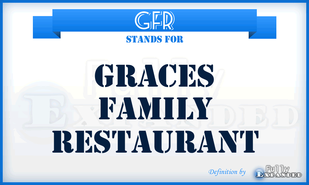 GFR - Graces Family Restaurant