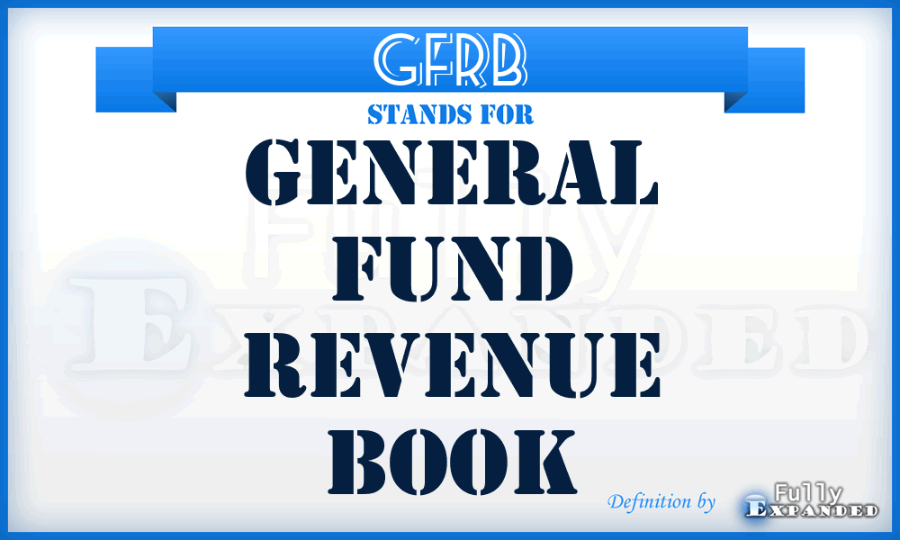 GFRB - General Fund Revenue Book