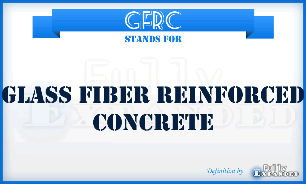 GFRC - Glass Fiber Reinforced Concrete