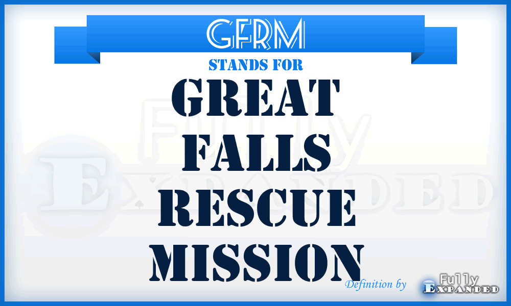 GFRM - Great Falls Rescue Mission