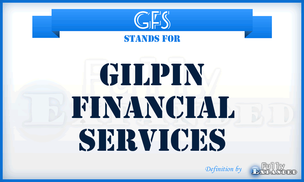 GFS - Gilpin Financial Services