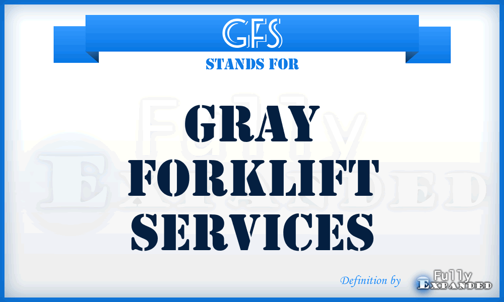 GFS - Gray Forklift Services