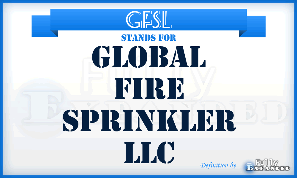 GFSL - Global Fire Sprinkler LLC