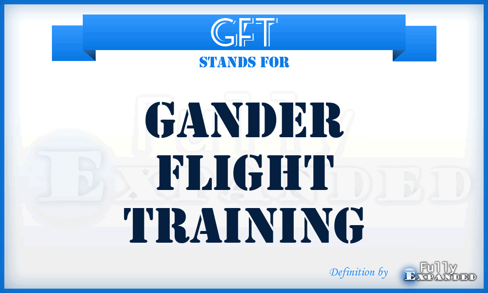 GFT - Gander Flight Training