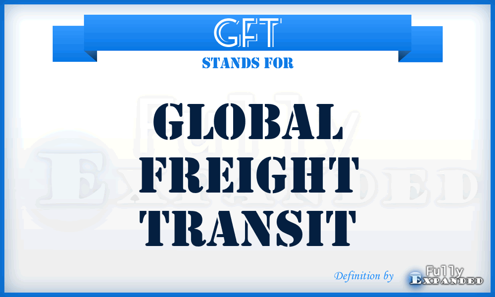 GFT - Global Freight Transit