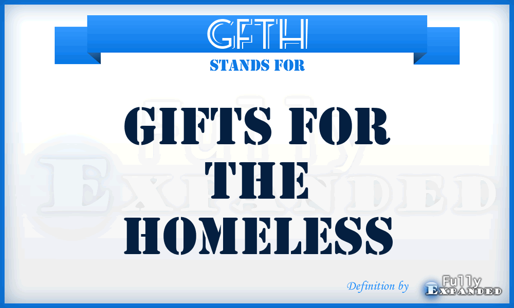 GFTH - Gifts For The Homeless
