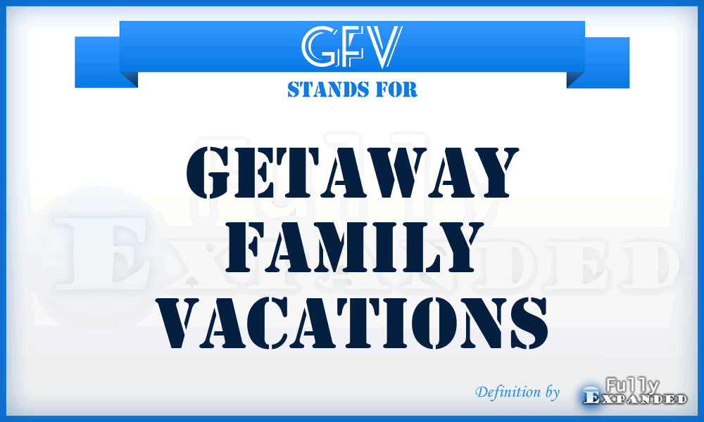 GFV - Getaway Family Vacations