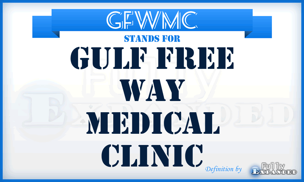 GFWMC - Gulf Free Way Medical Clinic