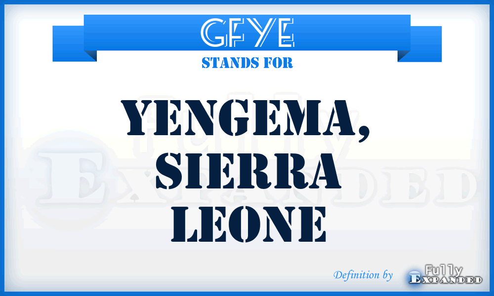 GFYE - Yengema, Sierra Leone
