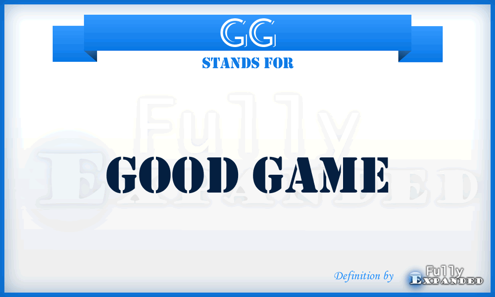 GG - Good Game