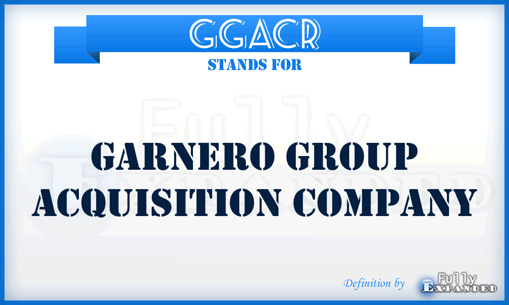 GGACR - Garnero Group Acquisition Company