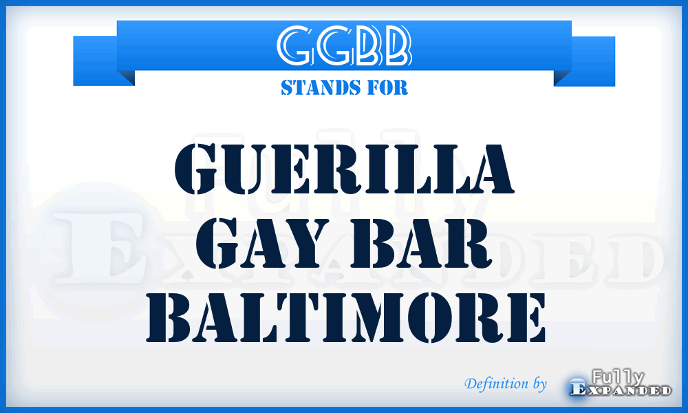 GGBB - Guerilla Gay Bar Baltimore