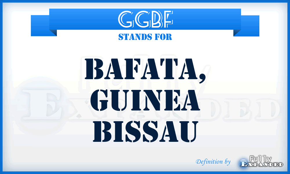 GGBF - Bafata, Guinea Bissau