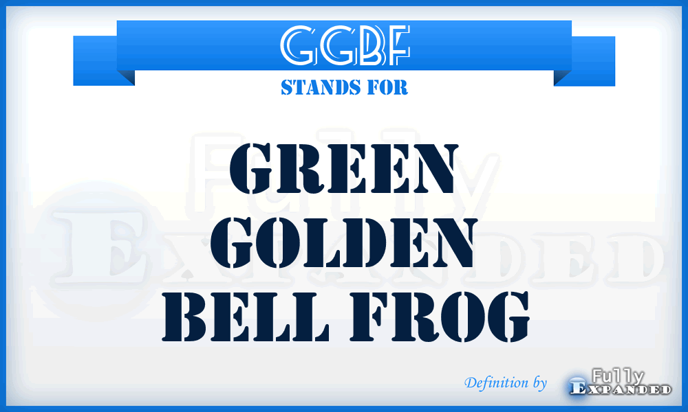 GGBF - Green Golden Bell Frog