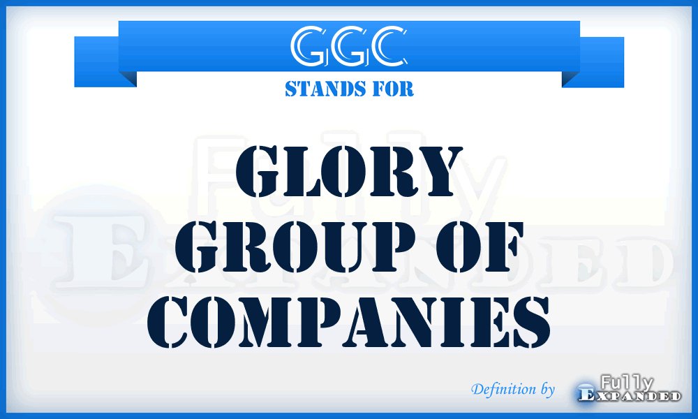 GGC - Glory Group of Companies