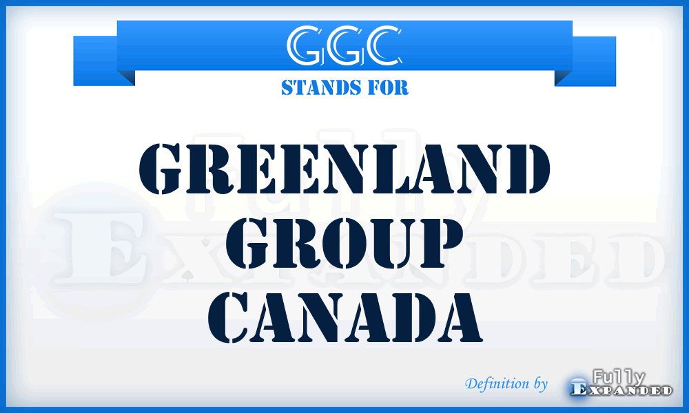 GGC - Greenland Group Canada