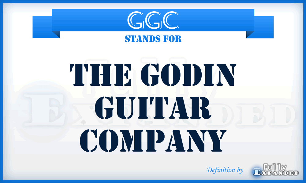 GGC - The Godin Guitar Company