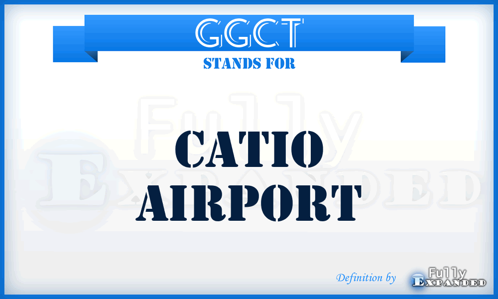GGCT - Catio airport