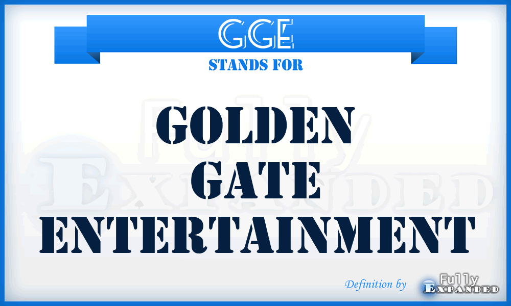 GGE - Golden Gate Entertainment