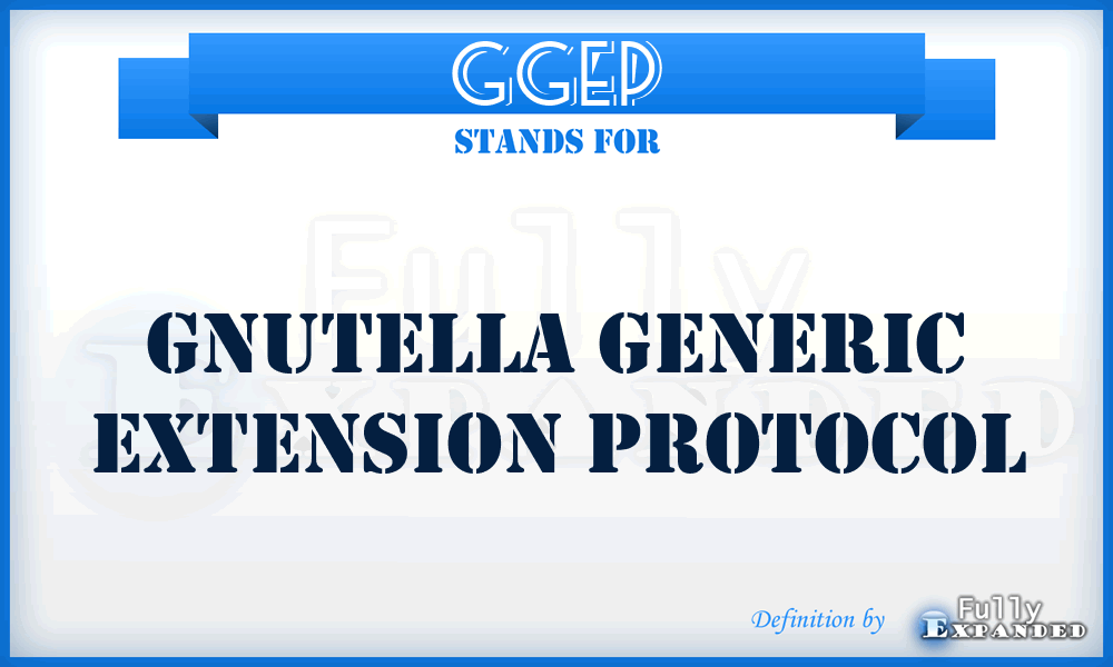 GGEP - Gnutella Generic Extension Protocol