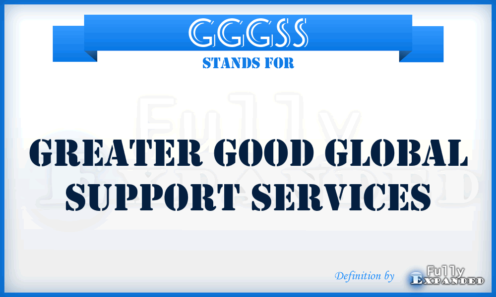 GGGSS - Greater Good Global Support Services