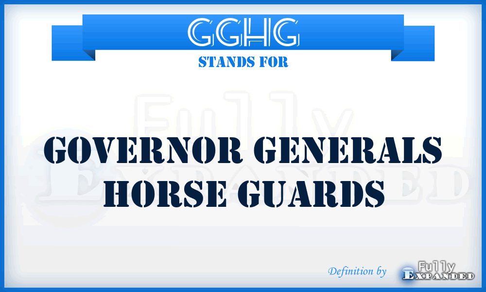 GGHG - Governor Generals Horse Guards