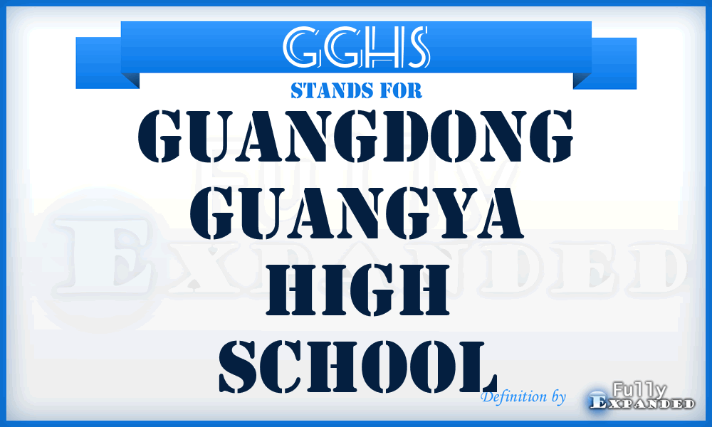 GGHS - Guangdong Guangya High School