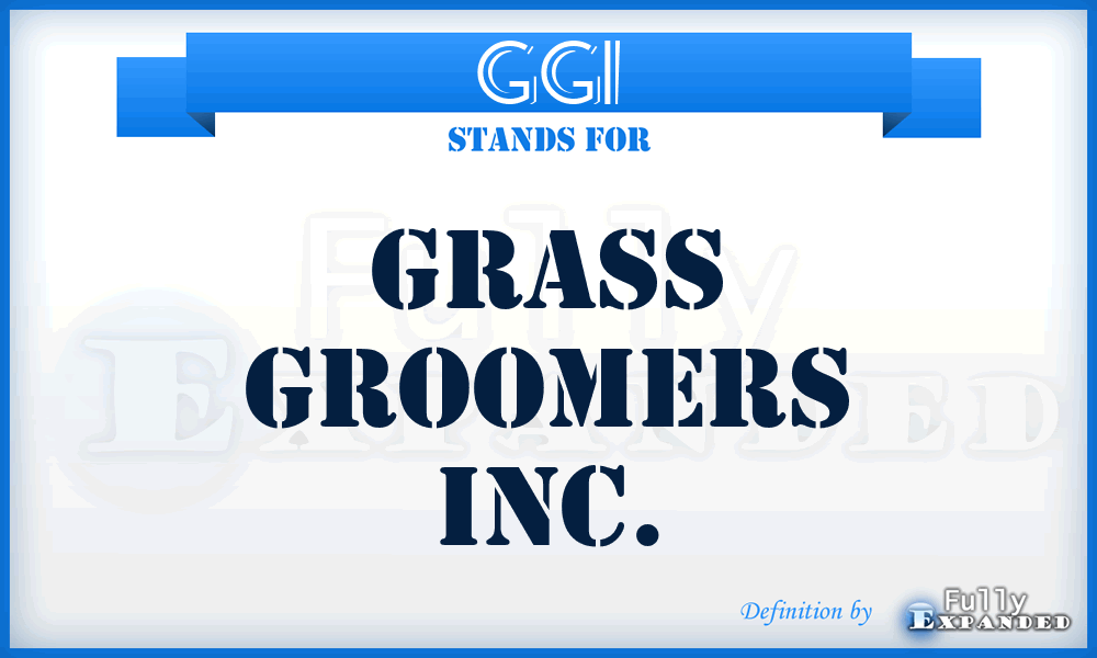GGI - Grass Groomers Inc.