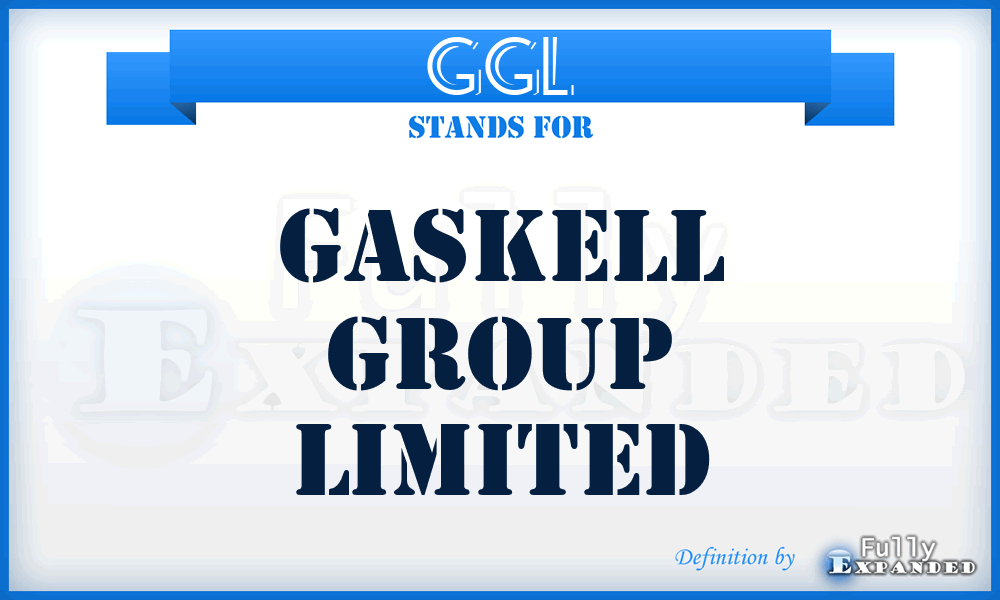 GGL - Gaskell Group Limited