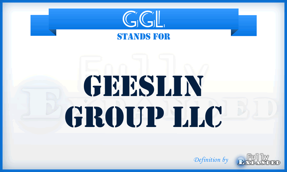 GGL - Geeslin Group LLC