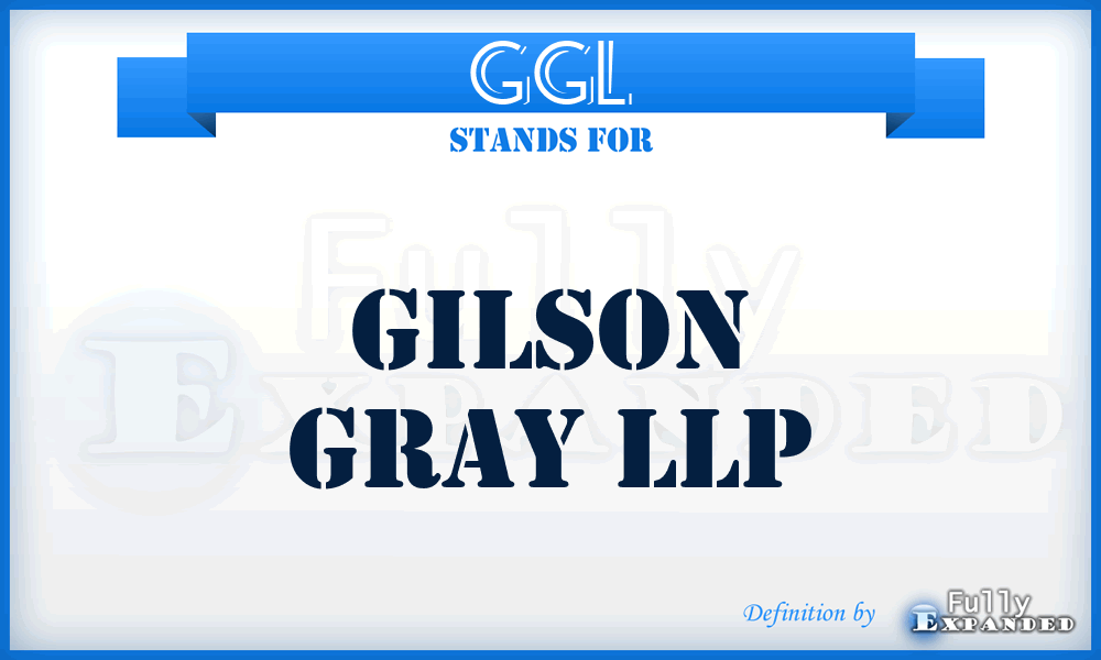 GGL - Gilson Gray LLP
