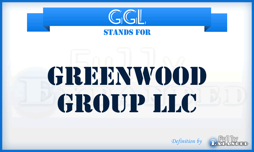 GGL - Greenwood Group LLC