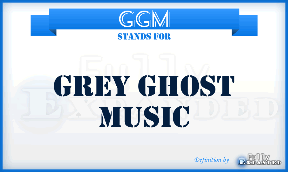 GGM - Grey Ghost Music