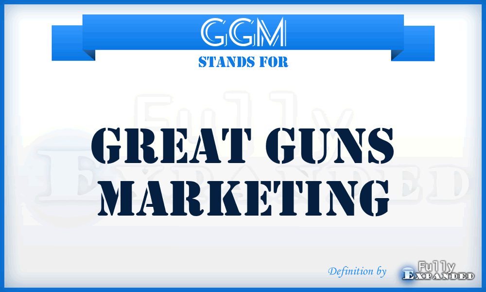 GGM - Great Guns Marketing