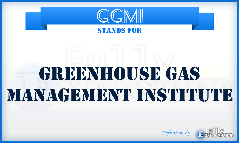 GGMI - Greenhouse Gas Management Institute