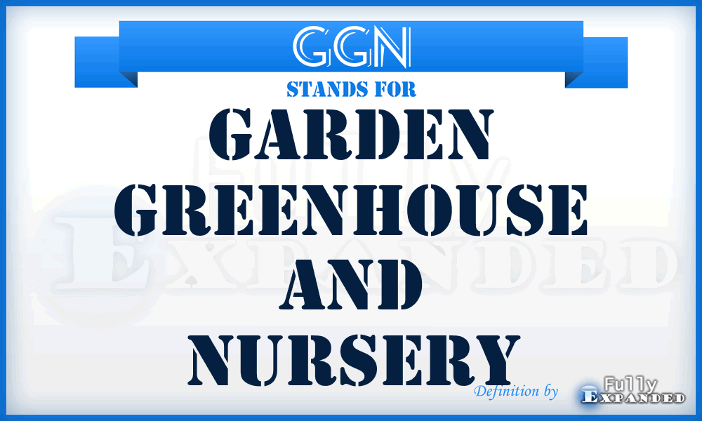 GGN - Garden Greenhouse and Nursery