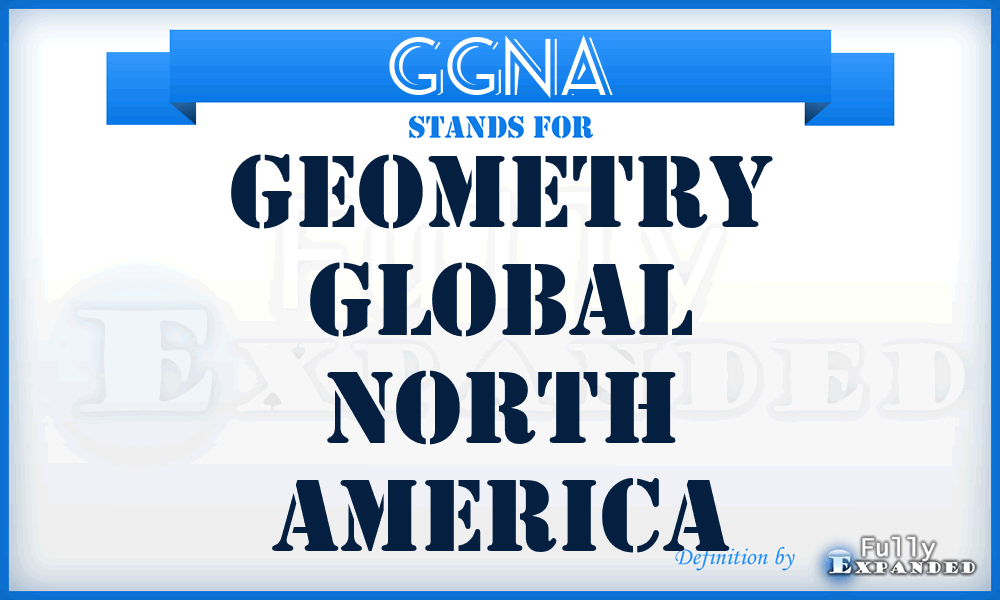 GGNA - Geometry Global North America