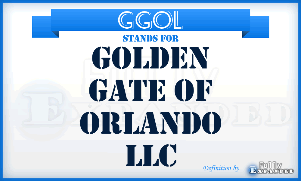 GGOL - Golden Gate of Orlando LLC